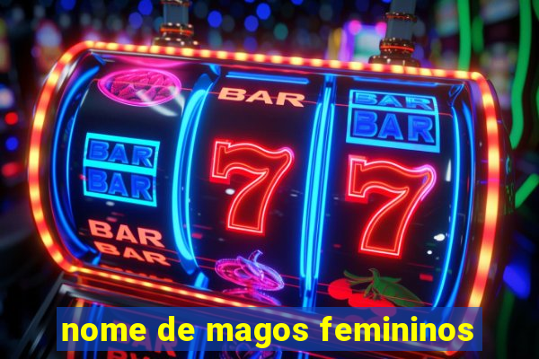 nome de magos femininos